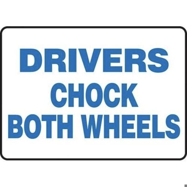 Accuform Safety Sign DRIVER CHOCK BOTH WHEELS MTKC507VS Zoro